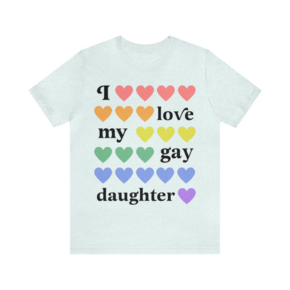 I love my gay daughter shirt