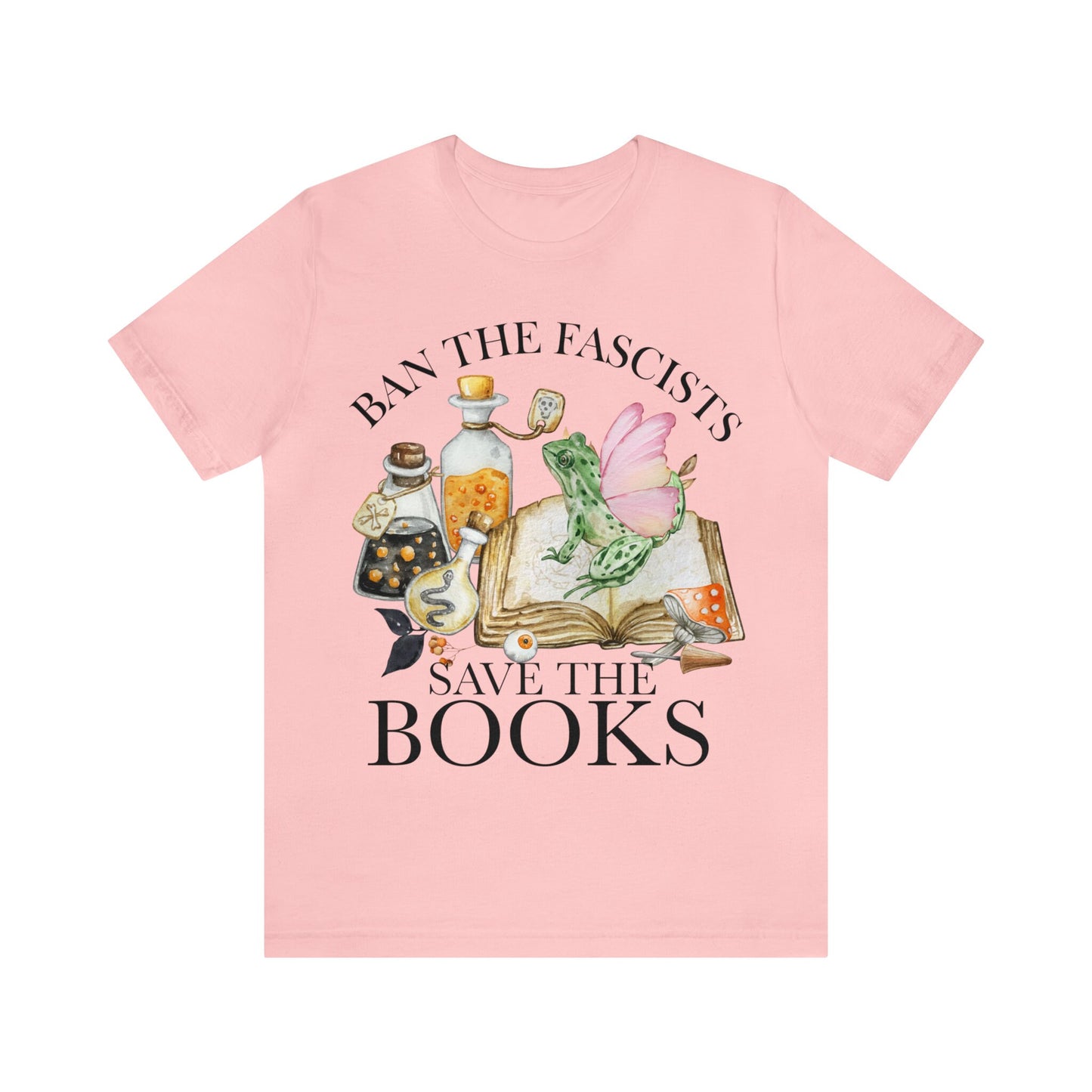 Ban the fascists save the books shirt