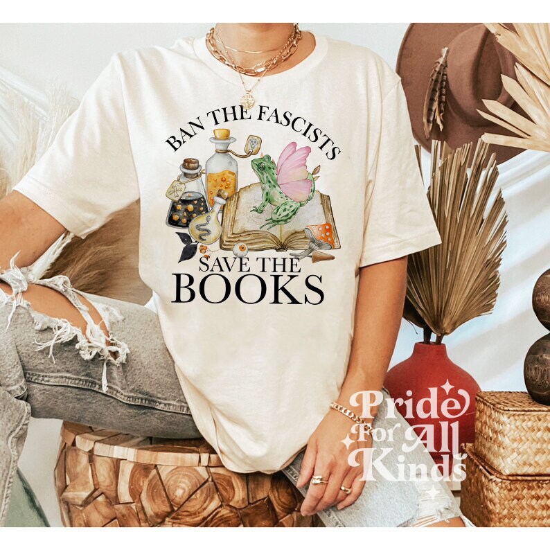 Ban the fascists save the books shirt