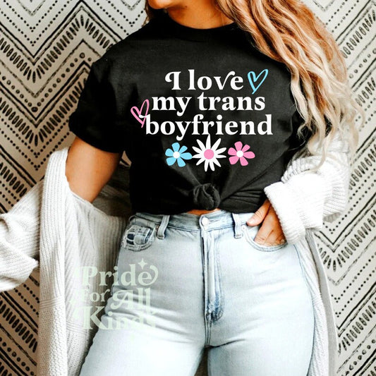 i love my trans boyfriend shirt