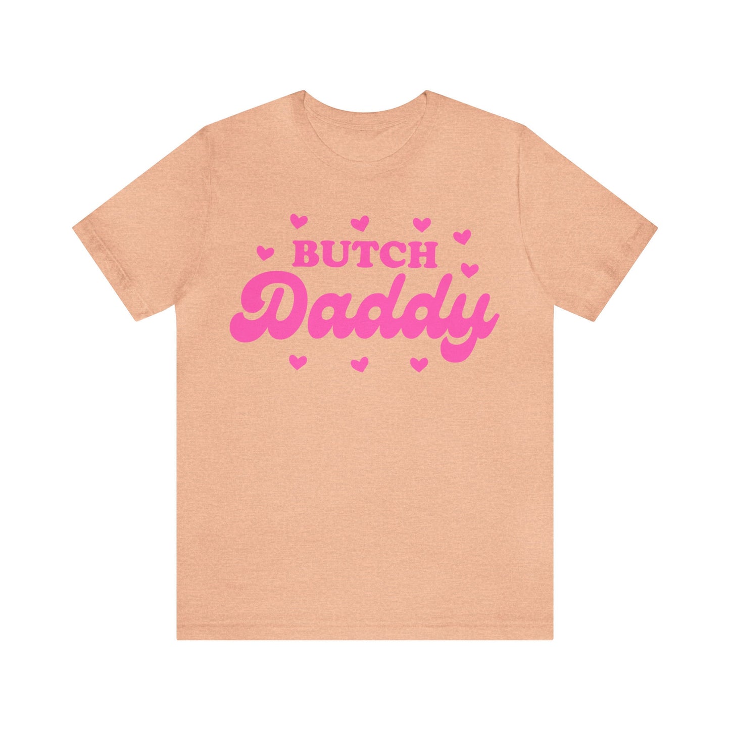 Butch daddy shirt