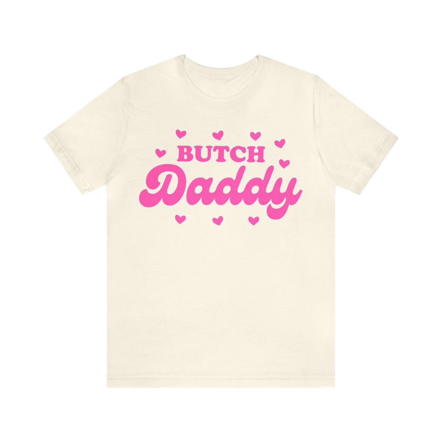 Butch daddy shirt