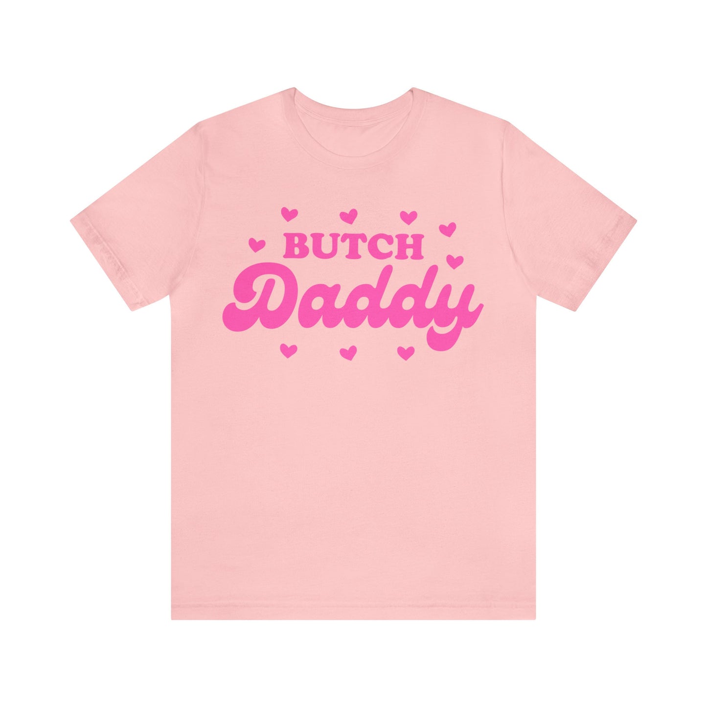 Butch daddy shirt