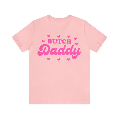 Butch daddy shirt