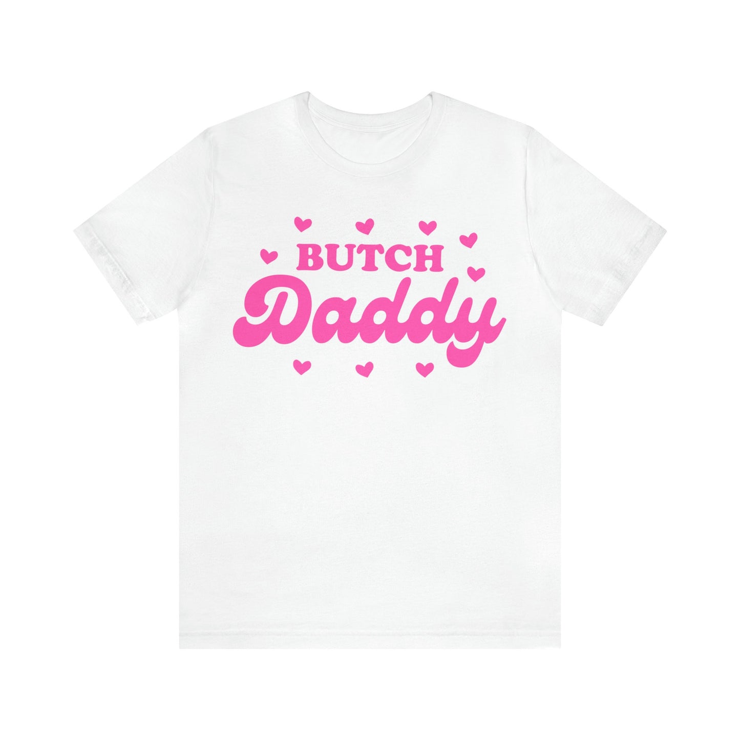 Butch daddy shirt