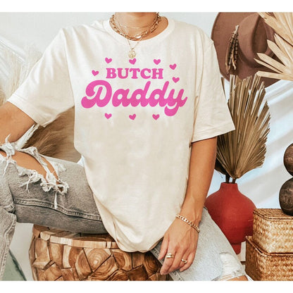 Butch daddy shirt