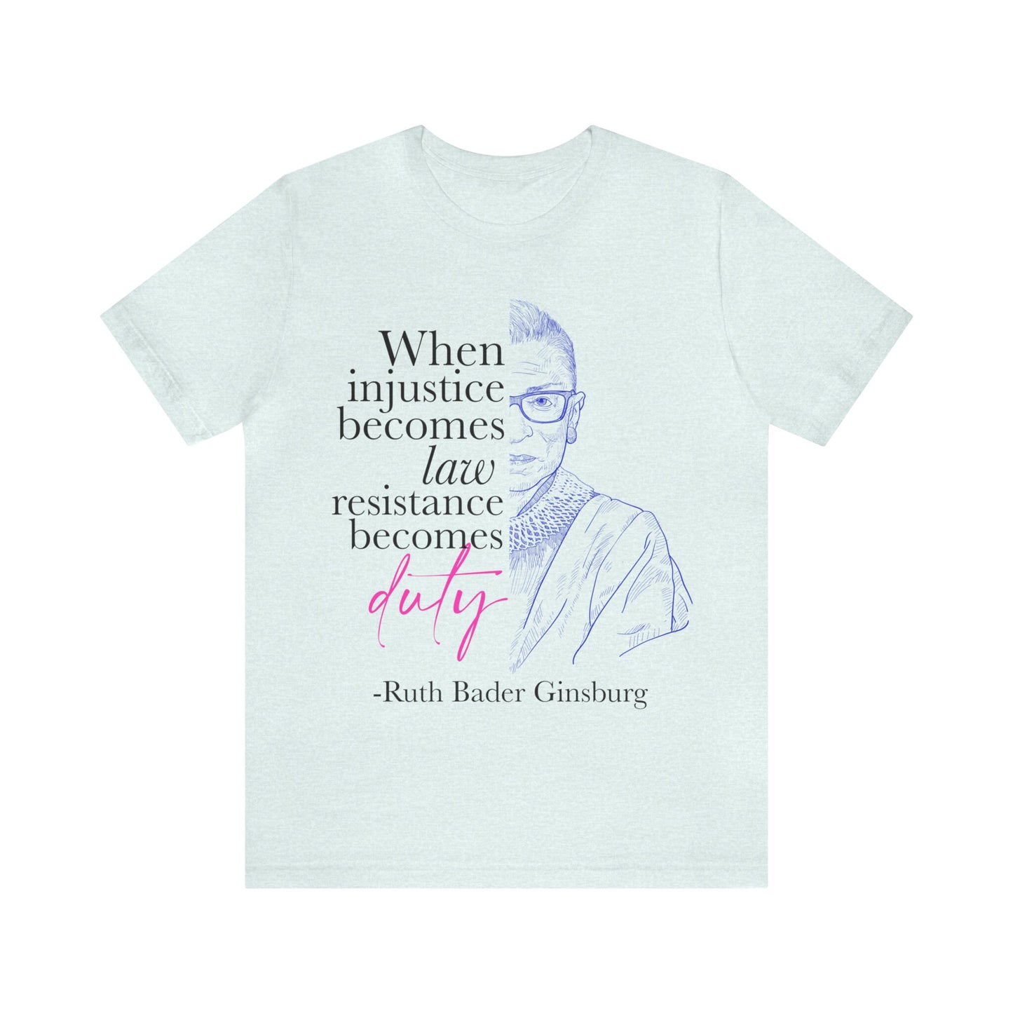 When injustice becomes law resistance becomes duty shirt