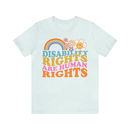 Disability rights are human rights shirt