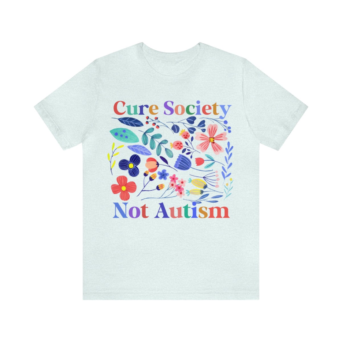 Cure society not autism shirt