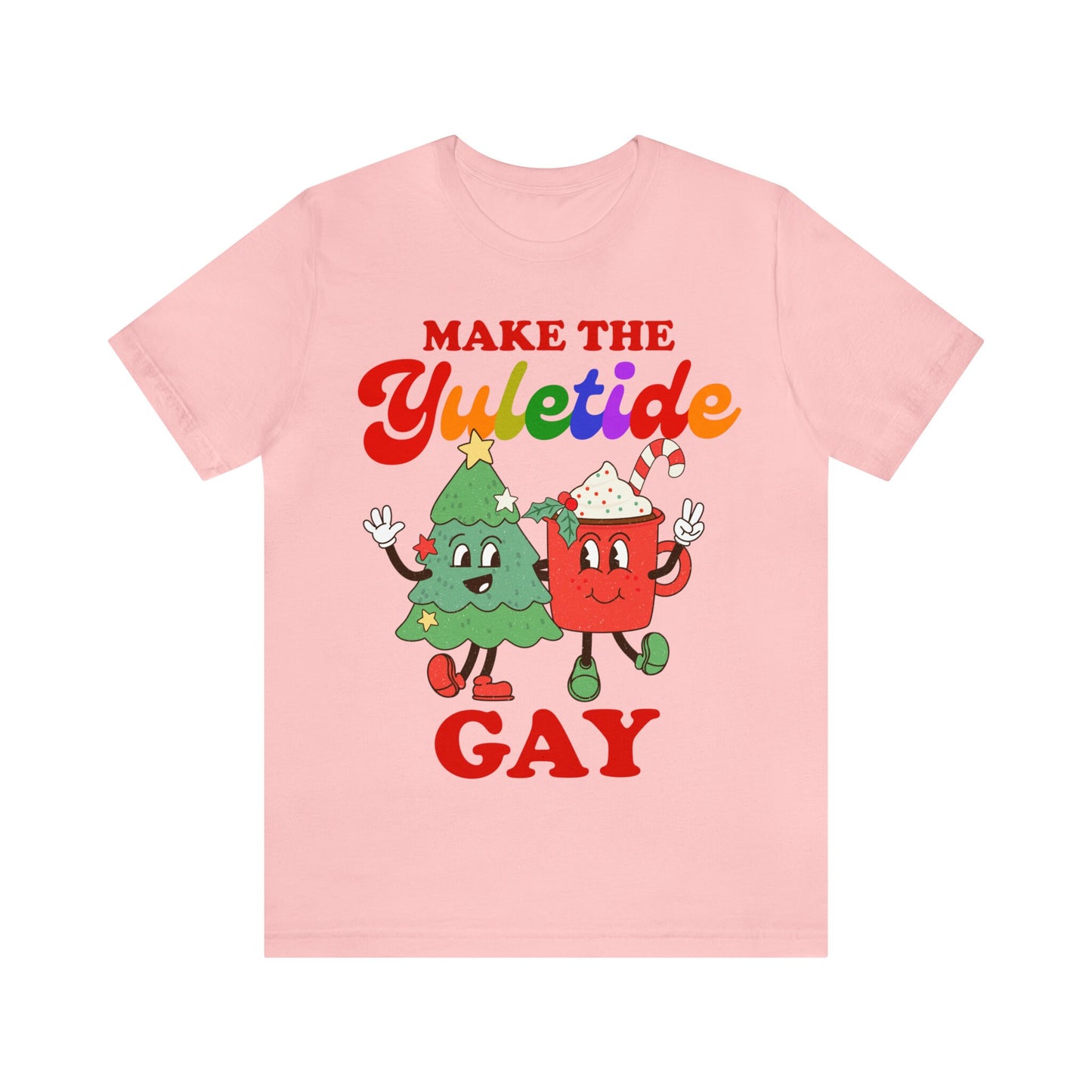 Make the yuletide gay shirt