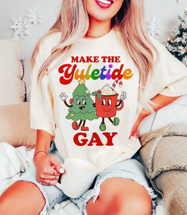 Make the yuletide gay shirt