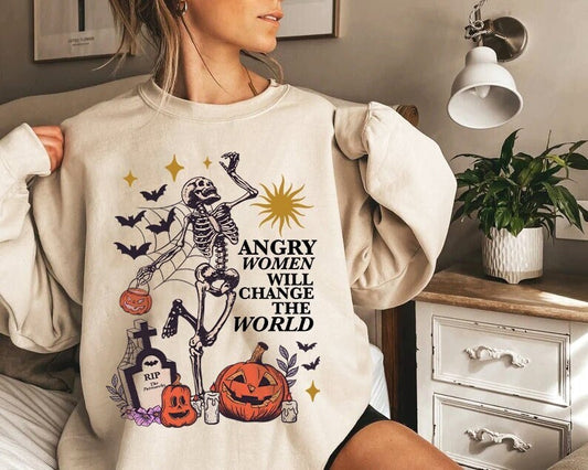 Angry women will change the world sweatshirt