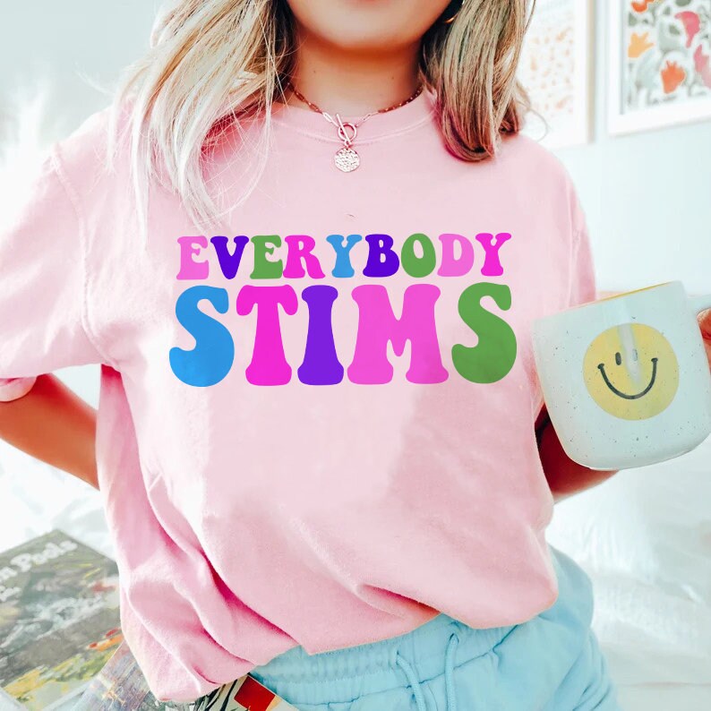 Everybody stims shirt