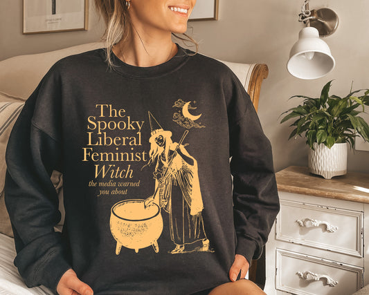 Spooky liberal feminist witch sweatshirt