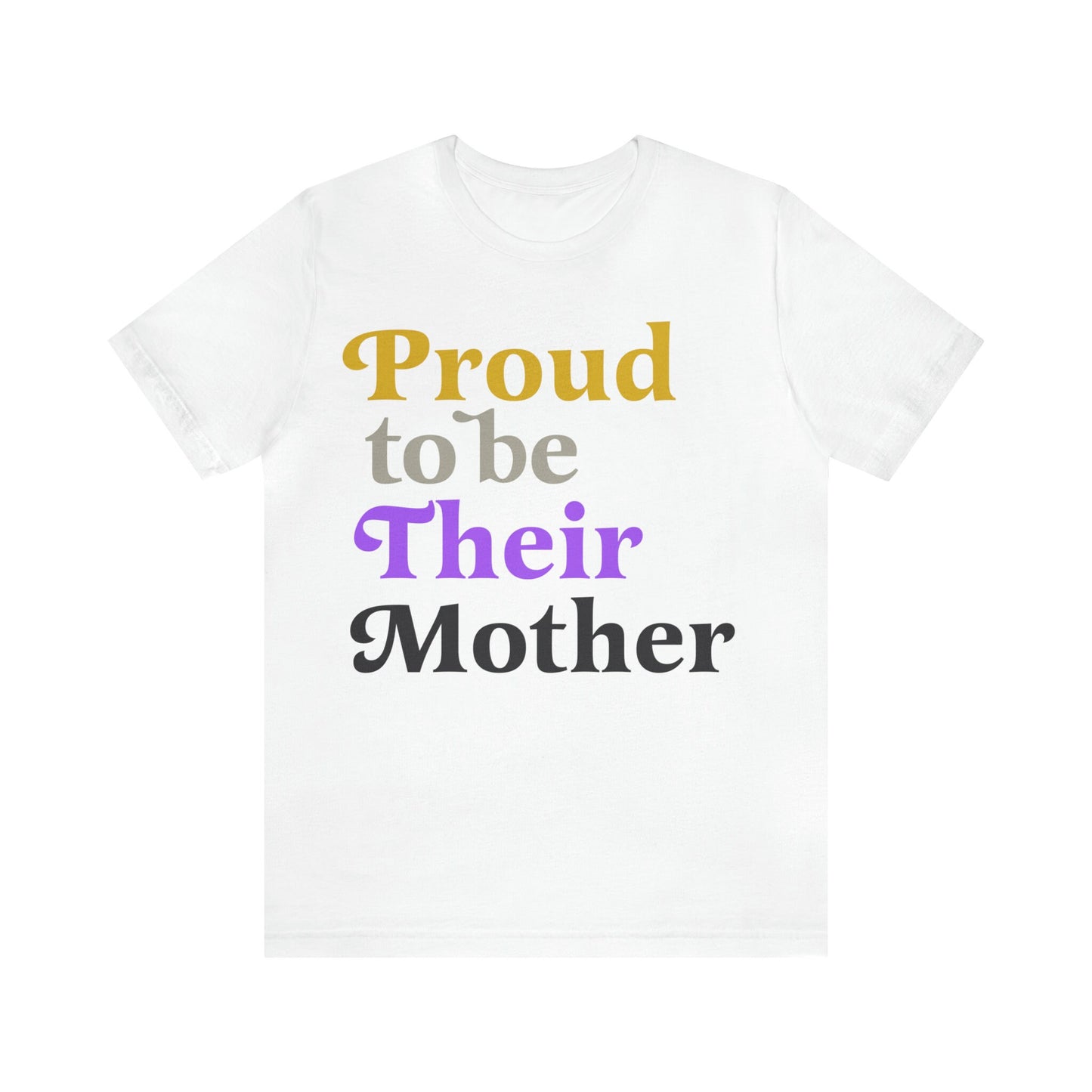 Proud to be their mother shirt