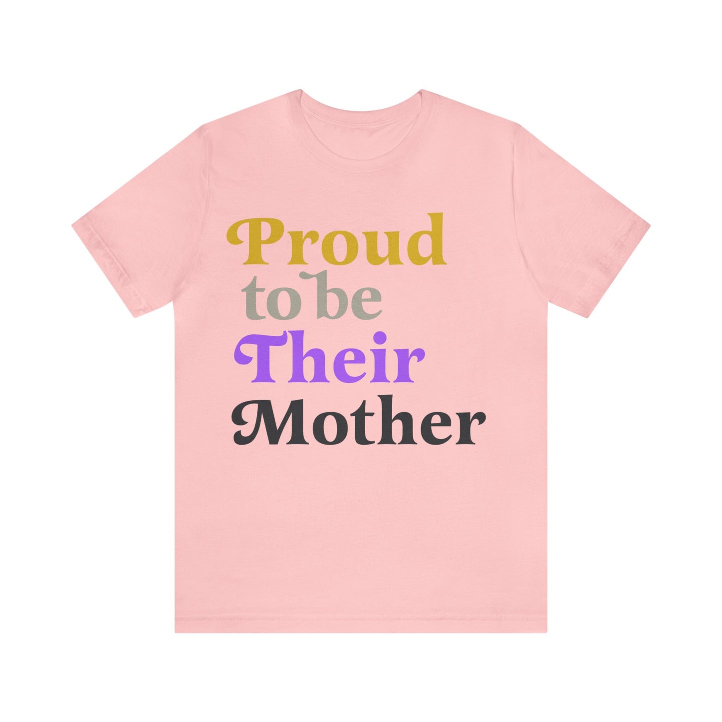 Proud to be their mother shirt