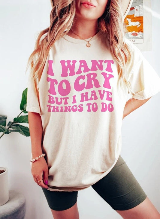 I want to cry but i have things to do shirt | retro groovy clowncore | funny y2k aesthetic | oddly specific | dopamine deficiency shirt