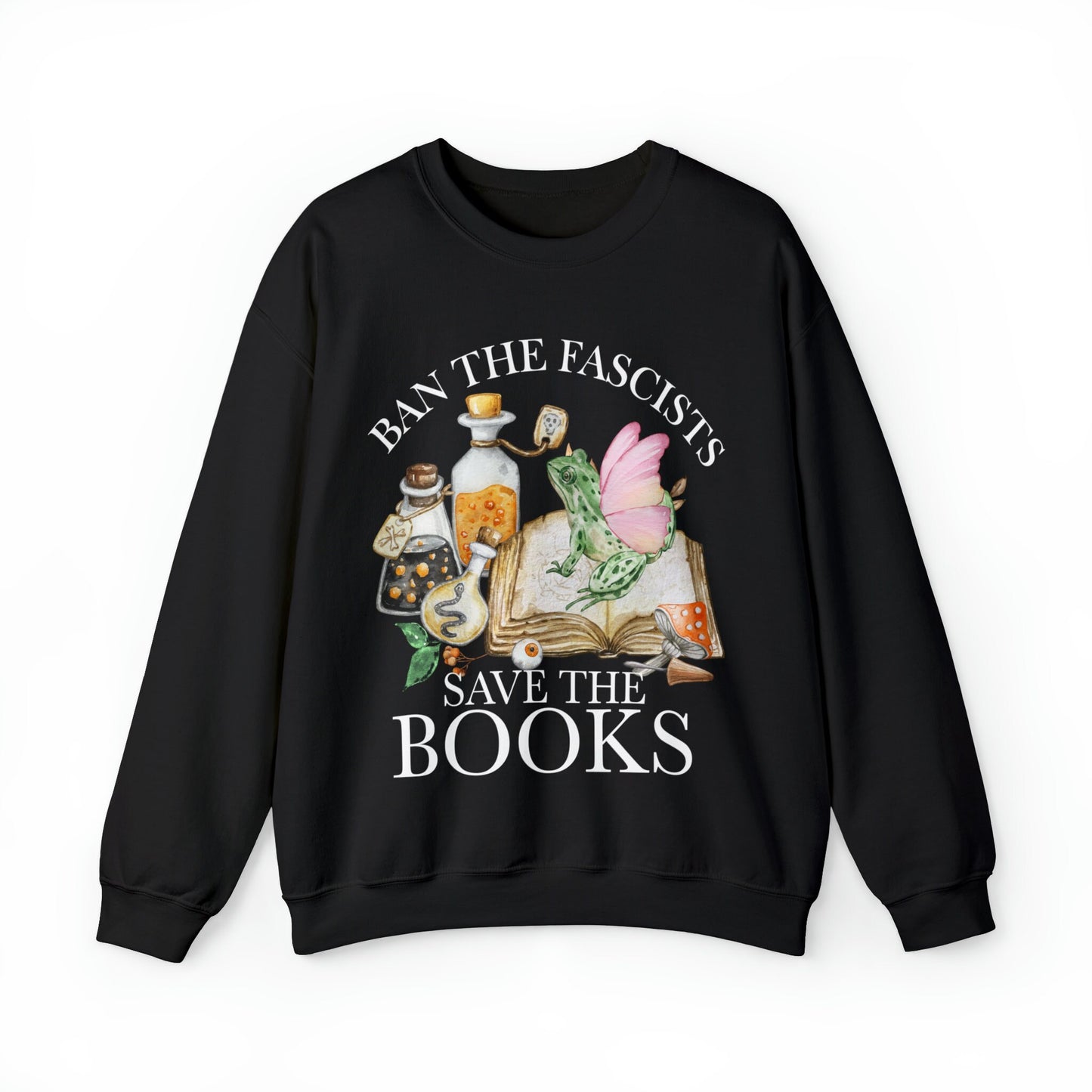 Ban the fascists save the books sweatshirt