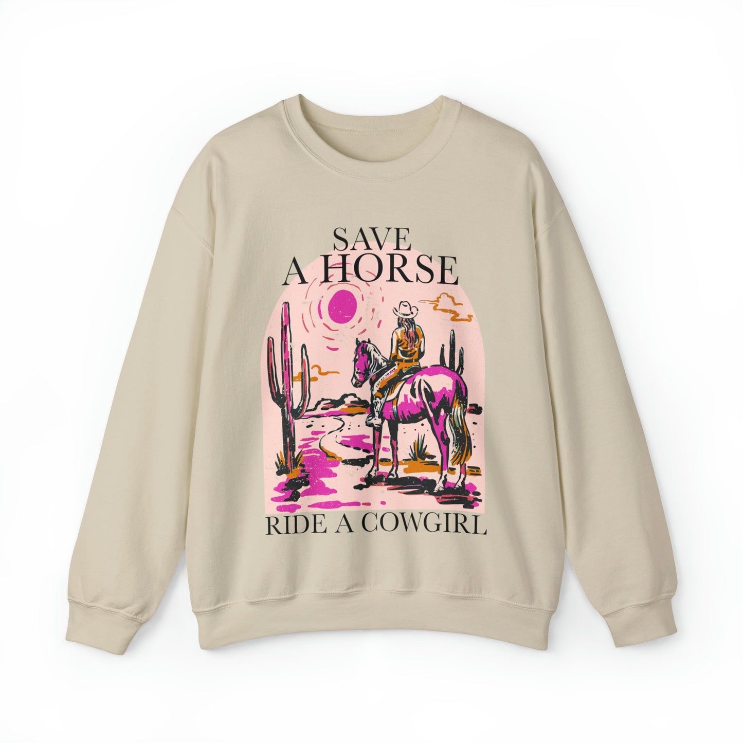 Save a horse ride a cowgirl sweatshirt