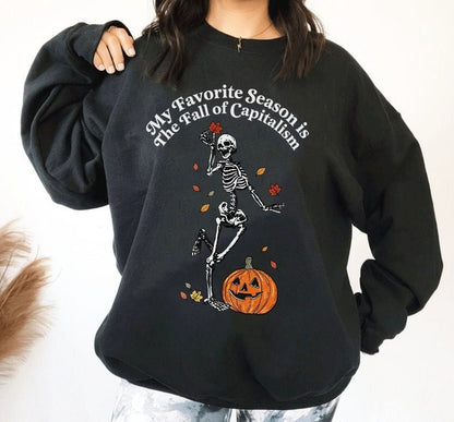 My favorite season is the fall of capitalism sweatshirt