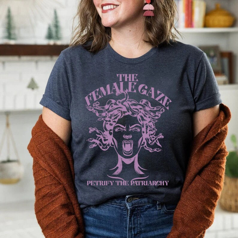 The female gaze shirt