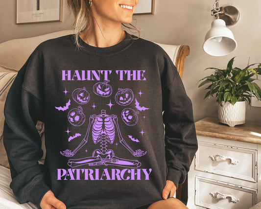 Haunt the patriarchy sweatshirt