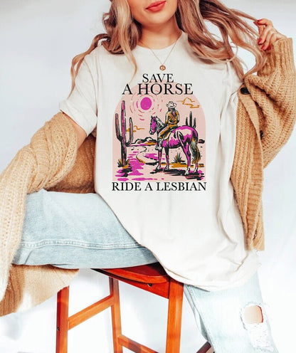 Save a Horse Ride a Lesbian shirt