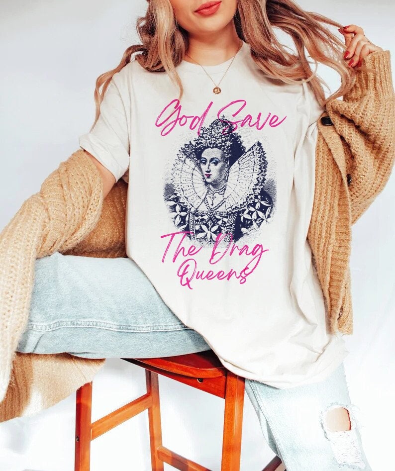 God save the drag queens shirt