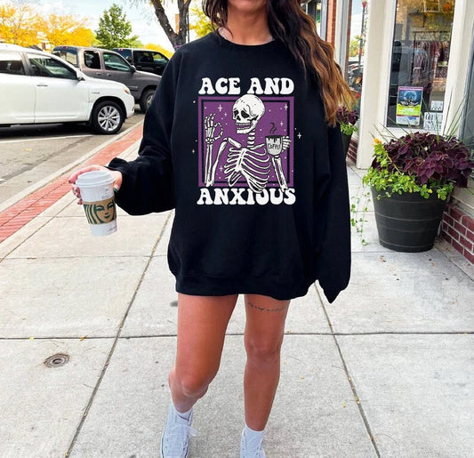 Ace and anxious sweatshirt