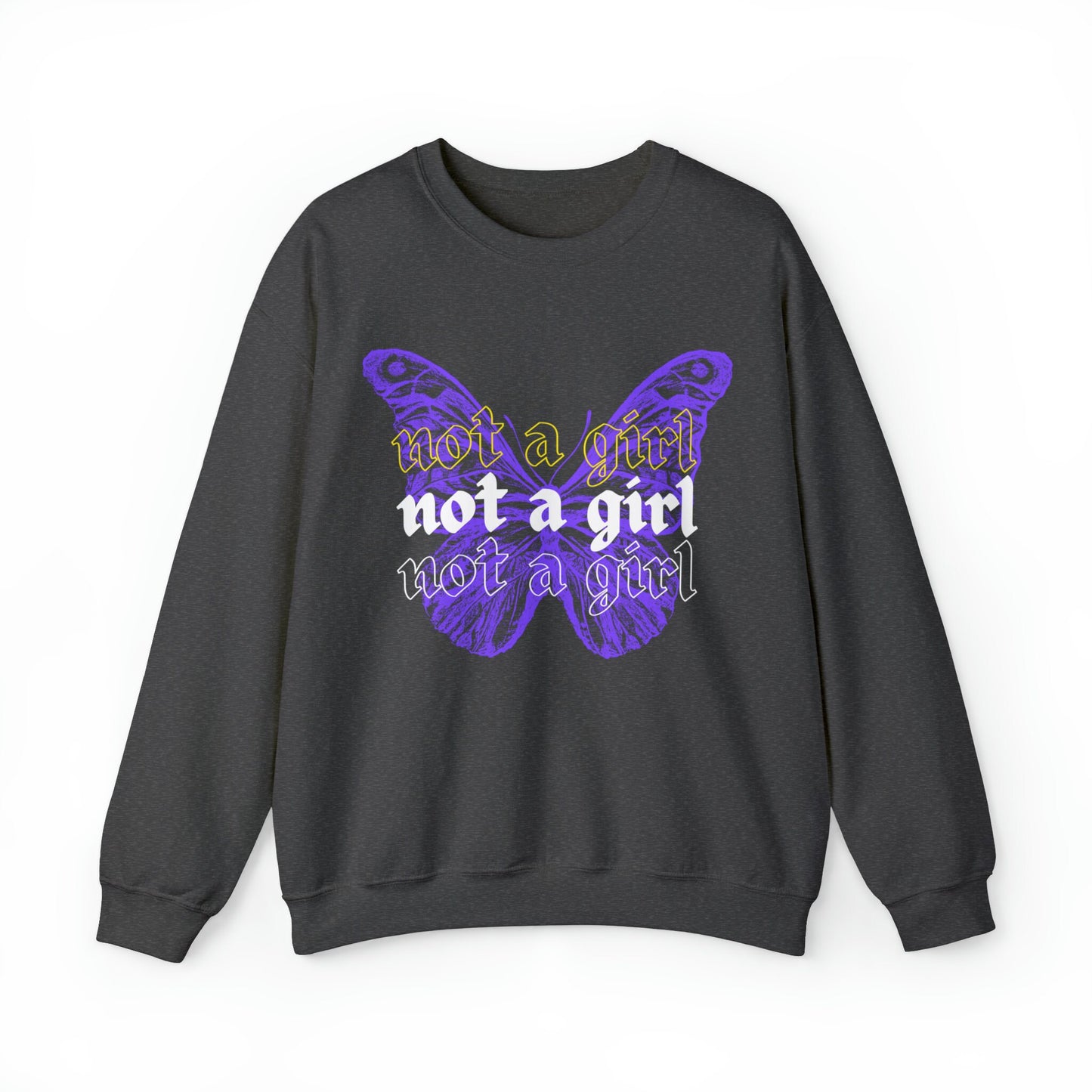 Not a girl sweatshirt