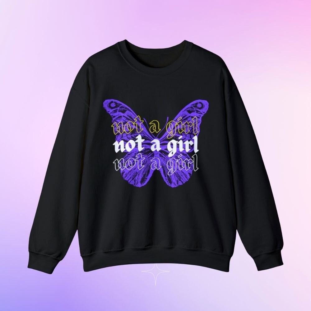 Not a girl sweatshirt