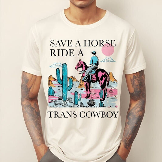 Save a horse ride a trans cowboy shirt