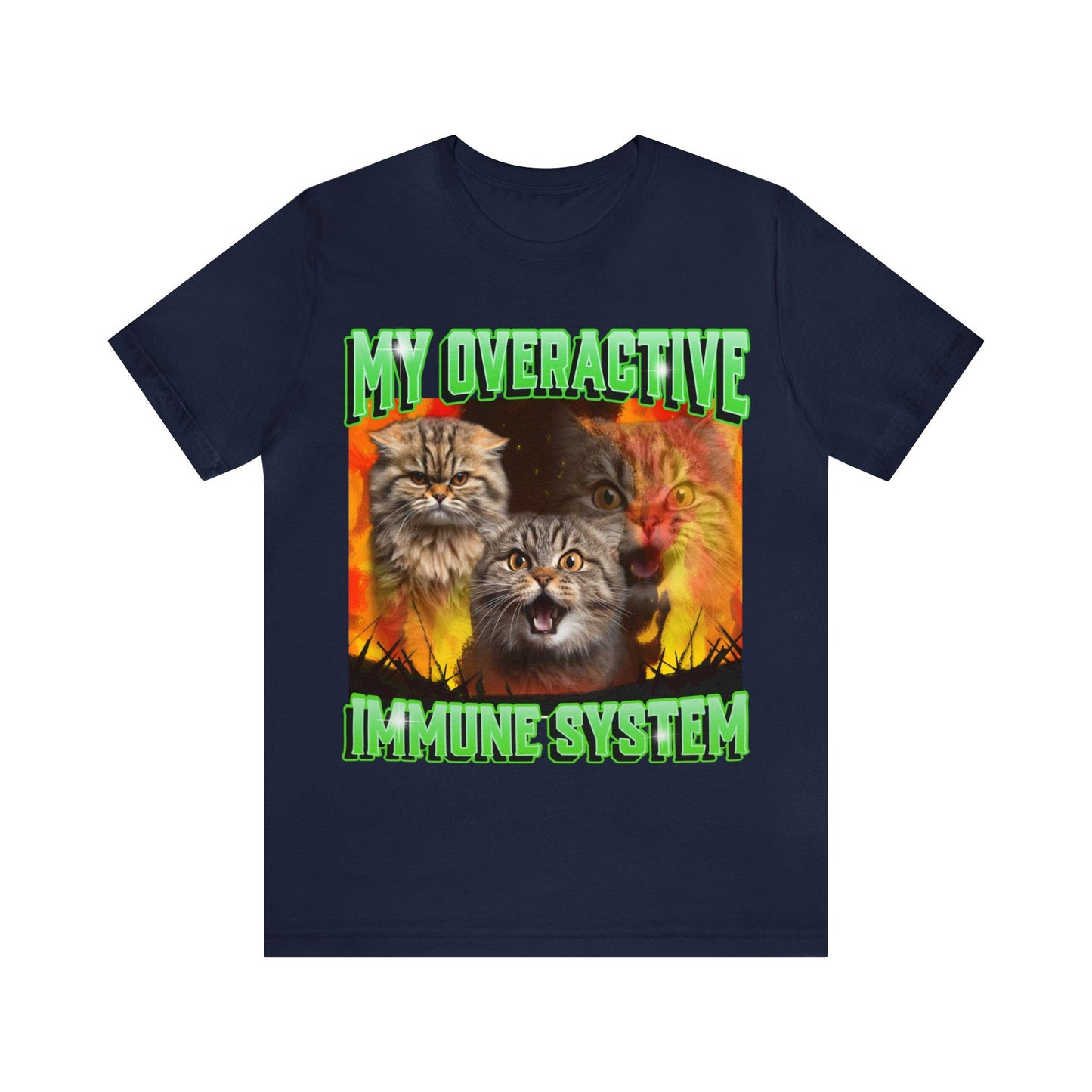 My overactive immune system shirt