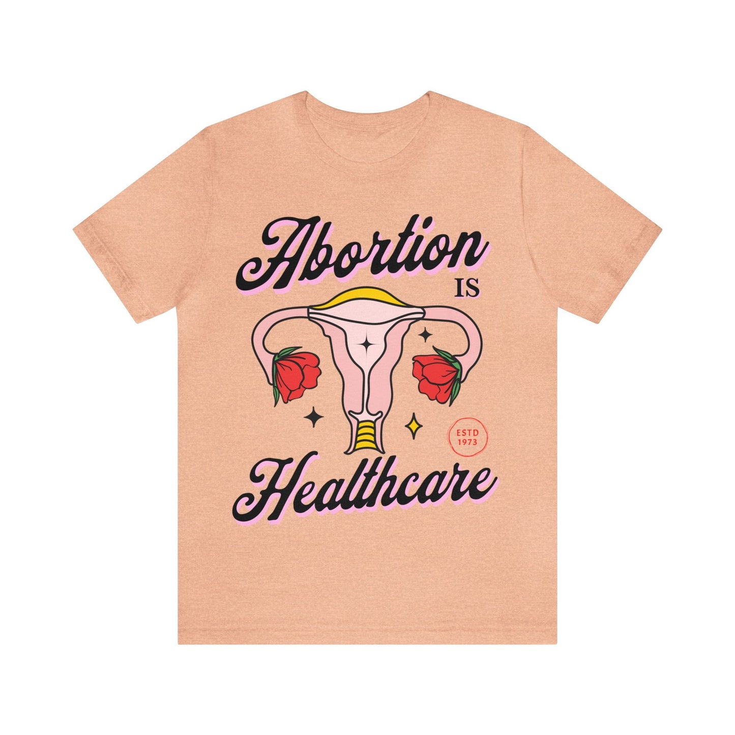 Abortion is healthcare shirt