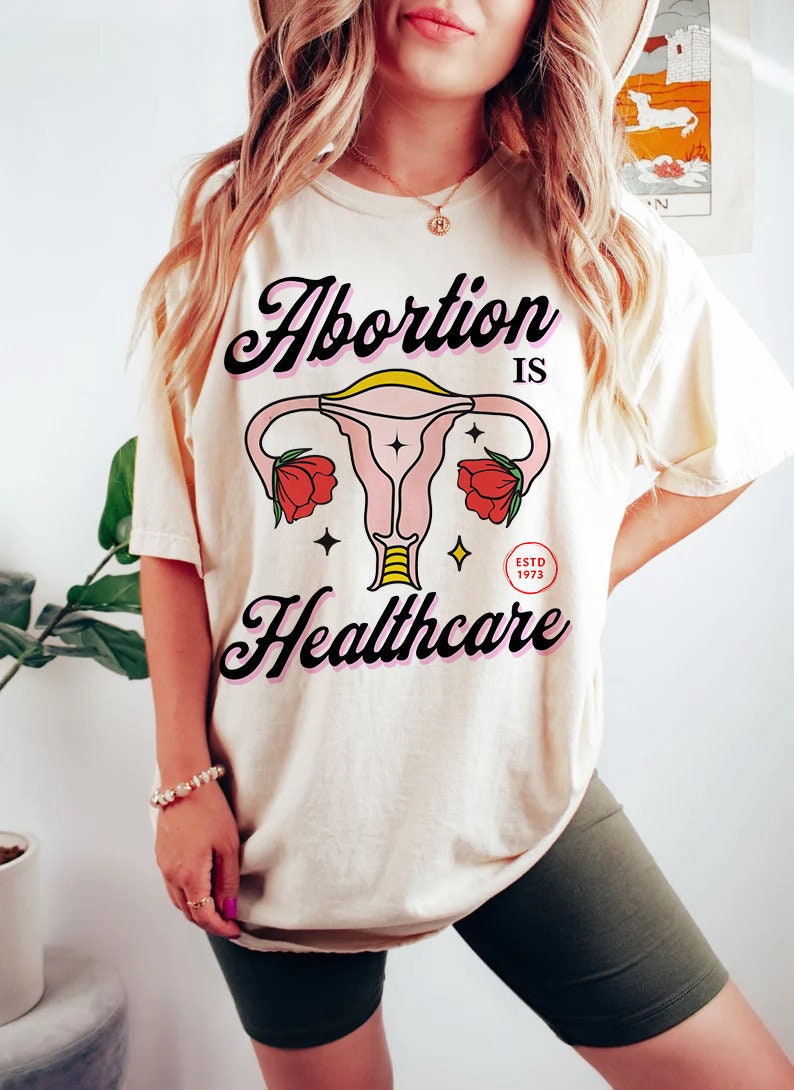 Abortion is healthcare shirt