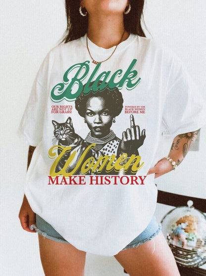 Black women make history shirt