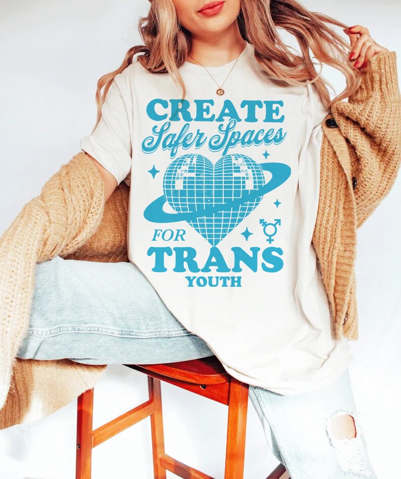 Create safer spaces for trans youth shirt