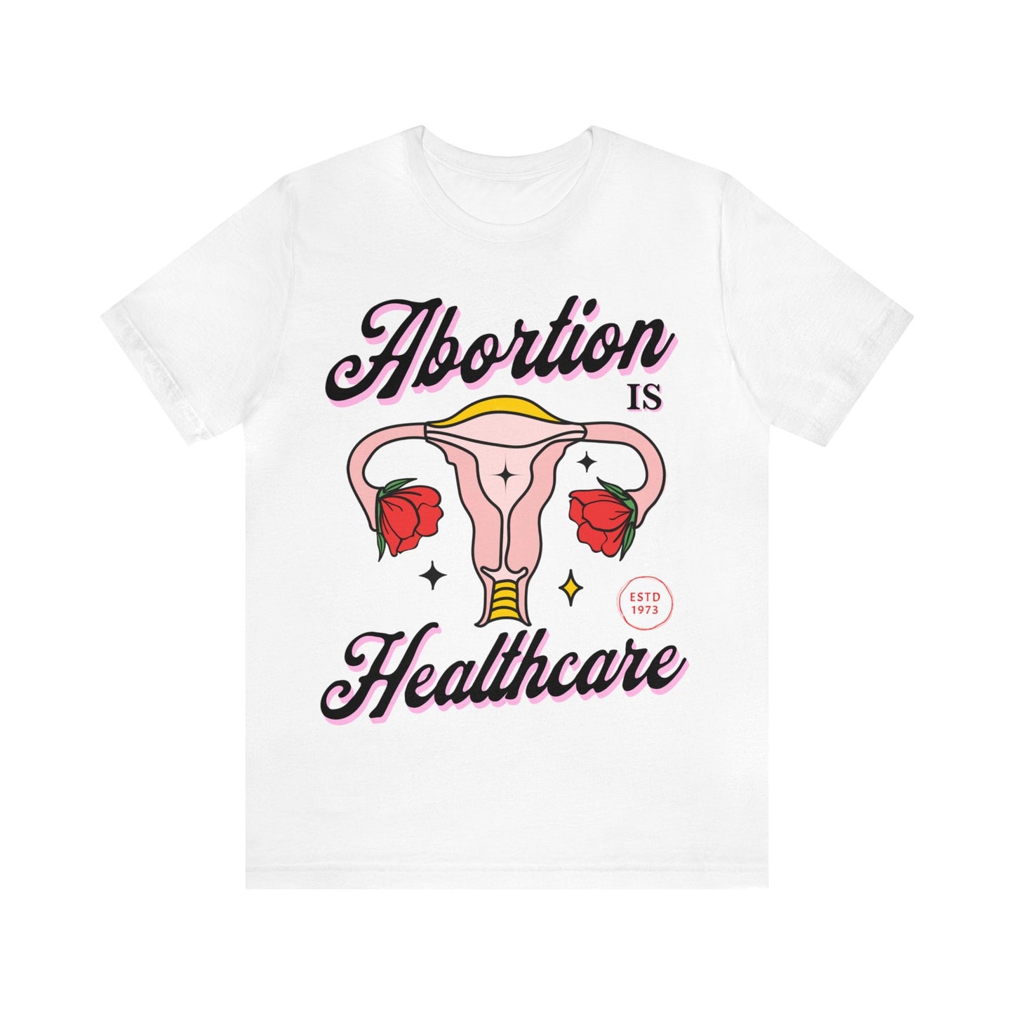 Abortion is healthcare shirt