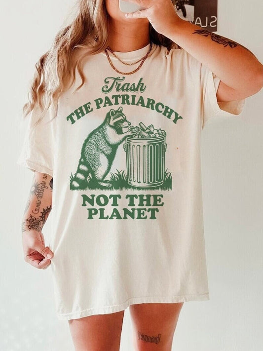 Trash the patriarchy not the planet shirt