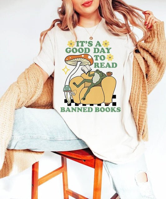 It's a good day to read banned books shirt