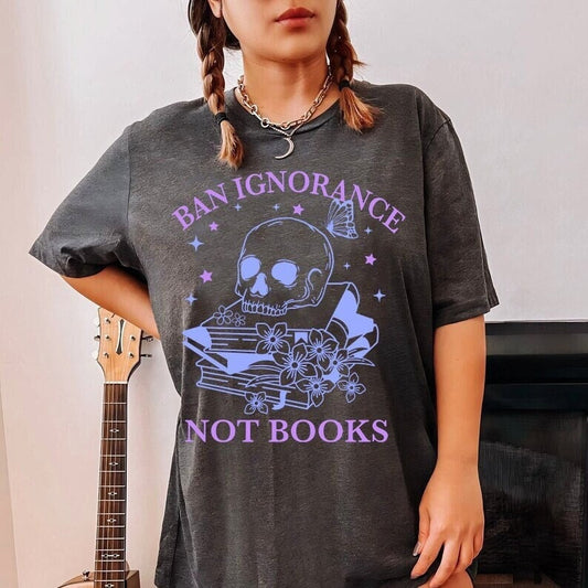 Ban ignorance not books shirt