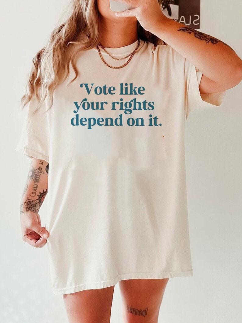 Vote like your rights depend on it shirt