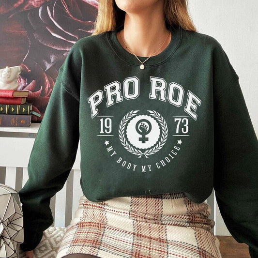 Pro roe v wade sweatshirt