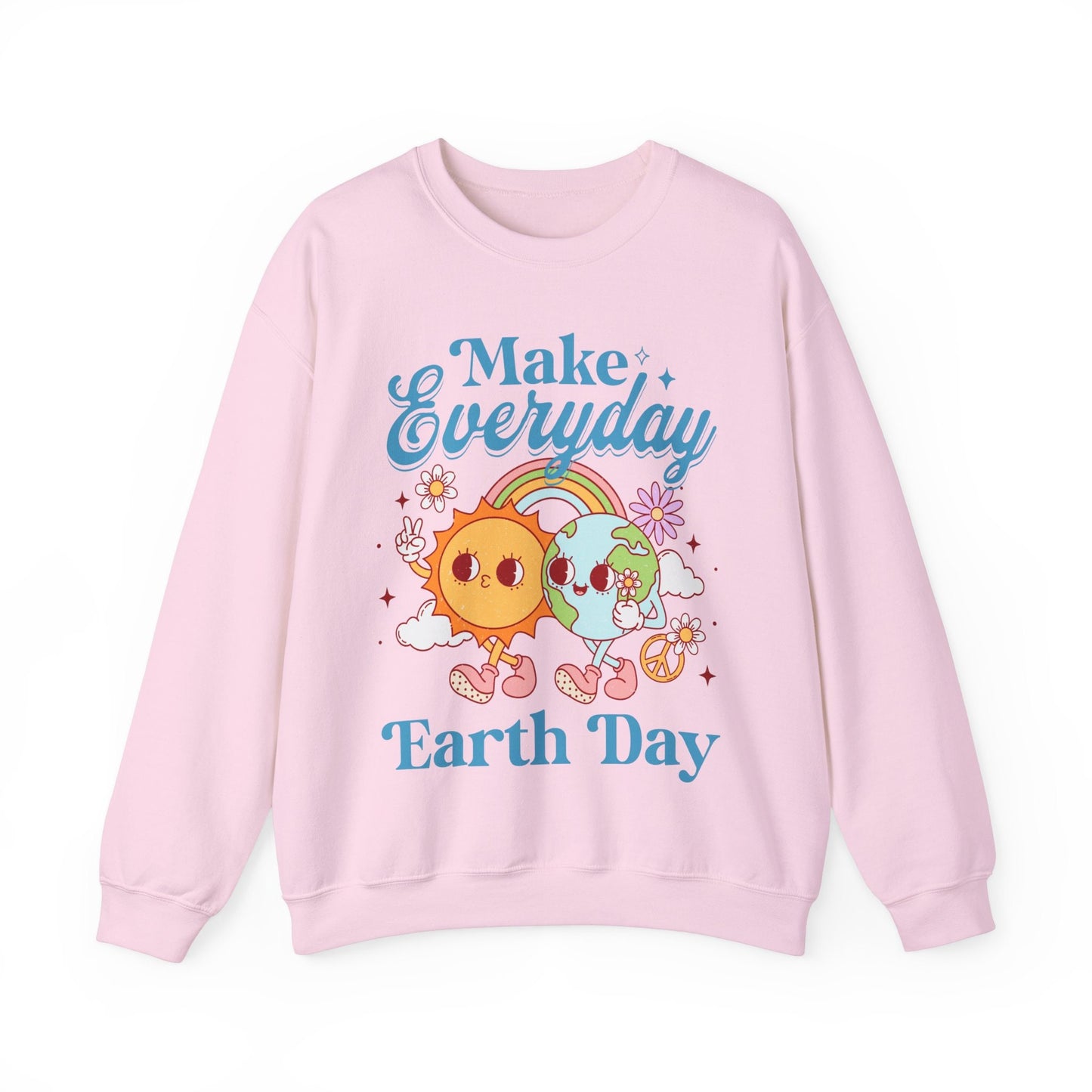 Make everyday earth day sweatshirt