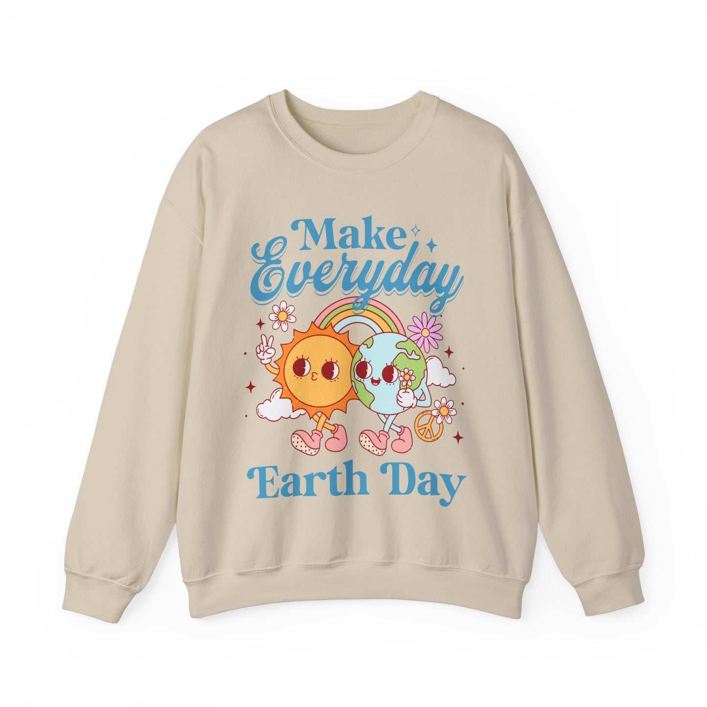 Make everyday earth day sweatshirt