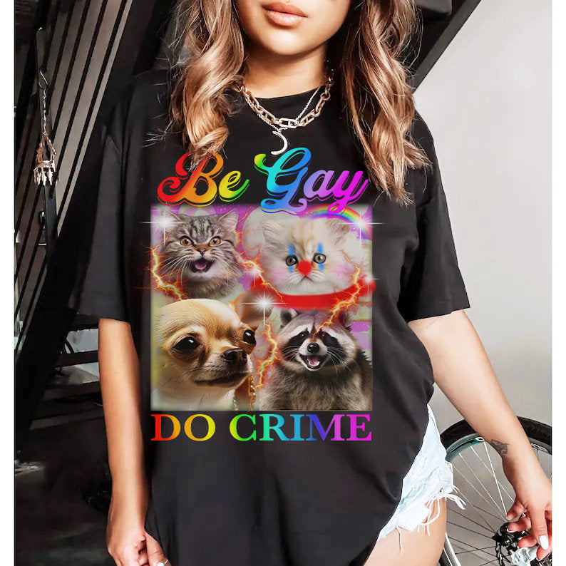 Be gay do crime shirt