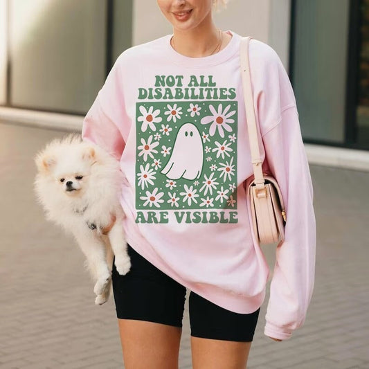 Not all disabilities are visible sweatshirt