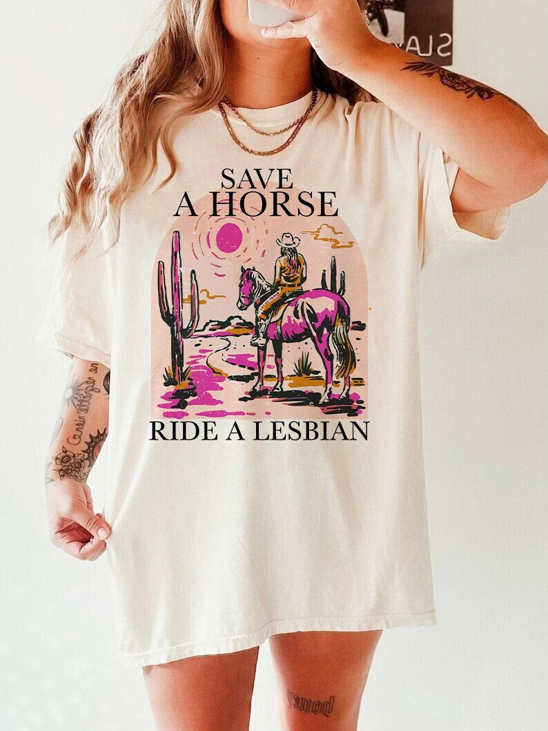 Save a Horse Ride a Lesbian shirt