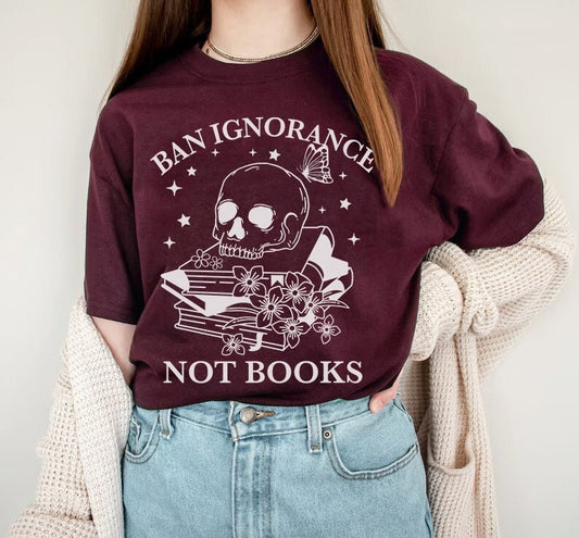 ban ignorance not books shirt | read banned books | ban bigots not books | radical librarian | bibliophile | witchy feminist | decolonize