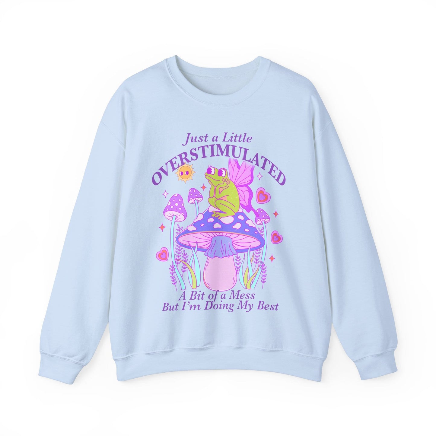 overstimulated sweatshirt